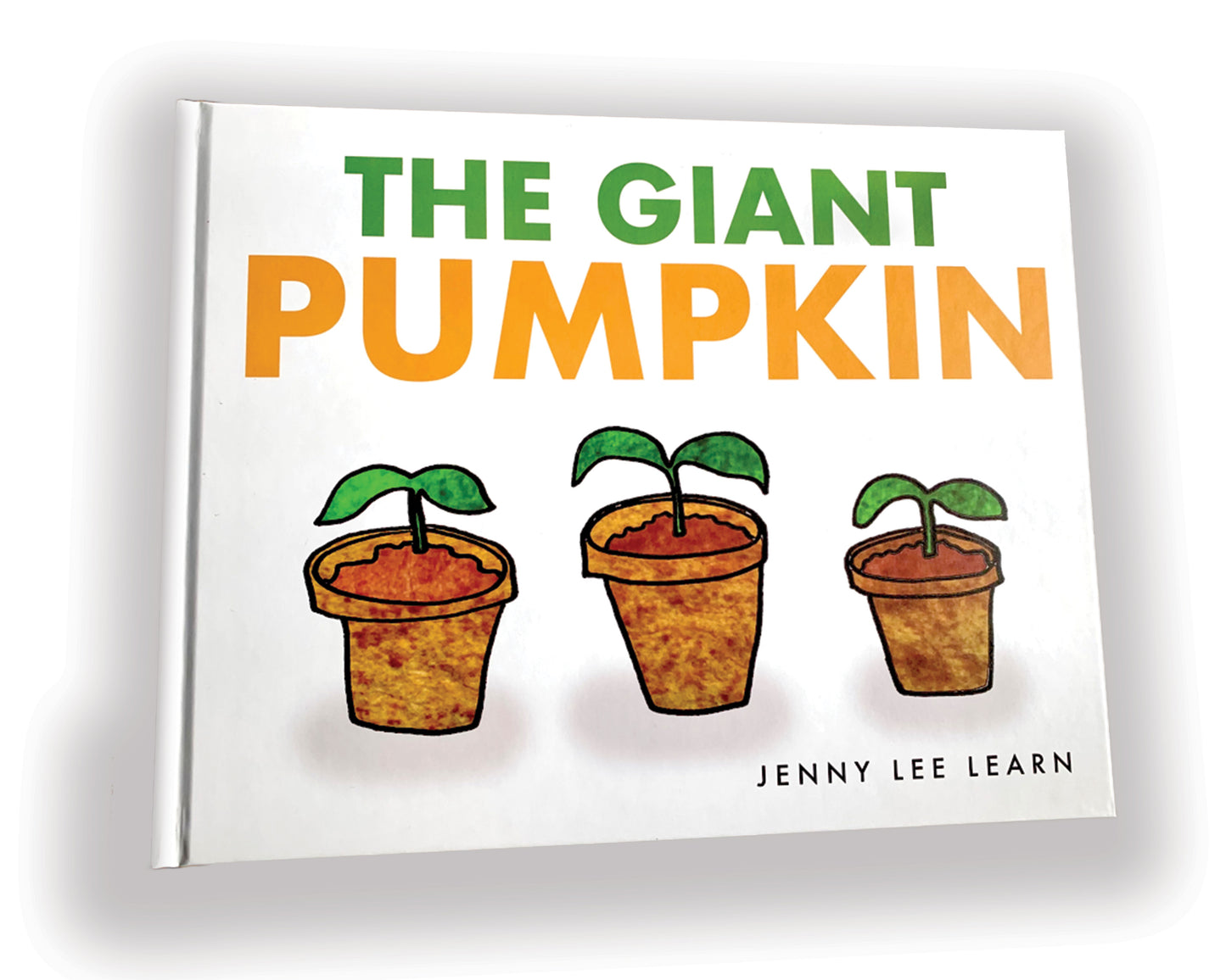 The Giant Pumpkin (Hardcover) - Jenny Lee Learn